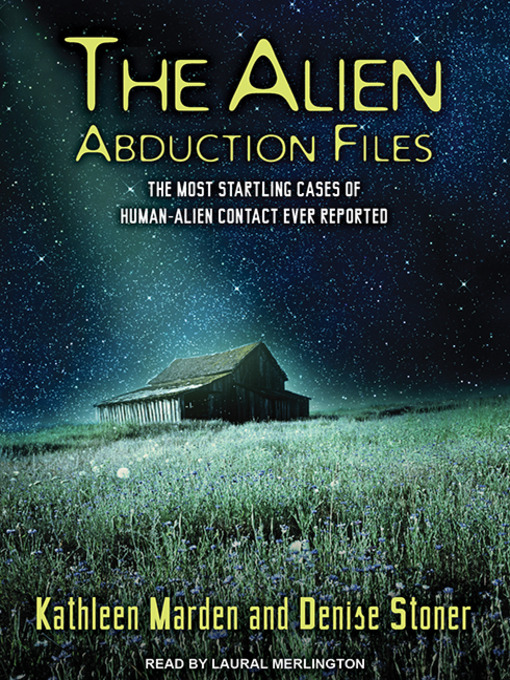 Title details for The Alien Abduction Files by Kathleen Marden - Available